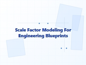 Applying Scale Factor Modeling in Engineering Blueprint Analysis