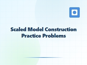 Mastering Scale in Model Construction Practice Problems