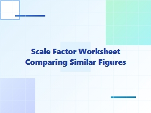 Mastering Scale Factor with Similar Figures